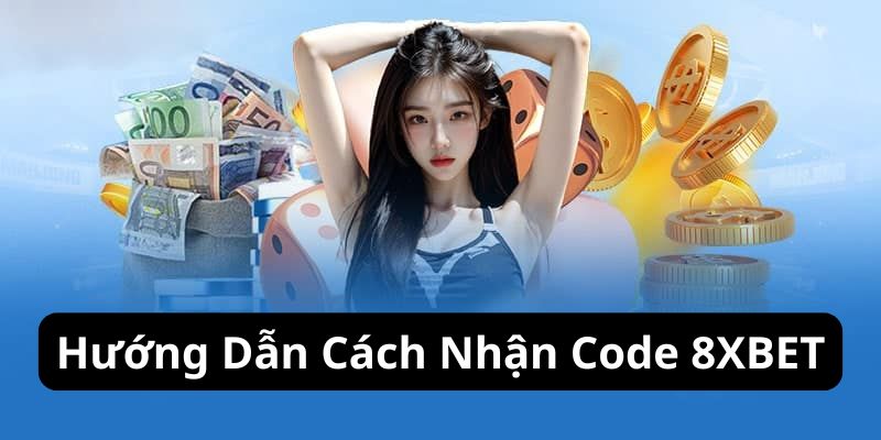 Cách Nhận Code 8XBET - Hướng Dẫn Thao Tác Chi Tiết Cho Hội Viên 4 Hướng dẫn cách nhận code 8XBET chi tiết và cụ thể